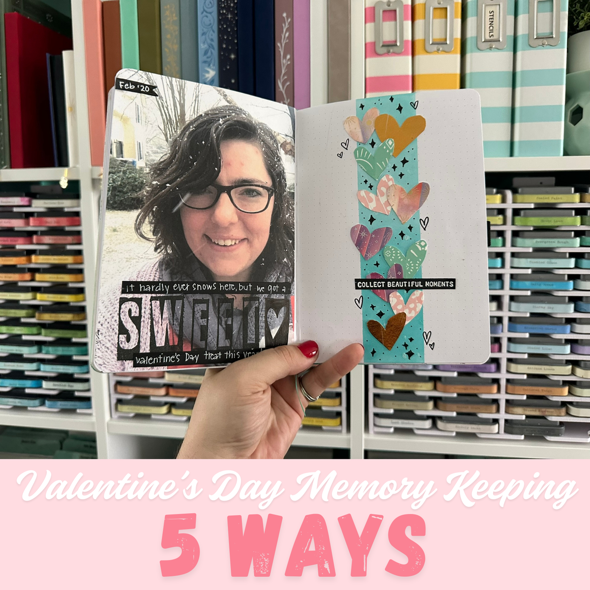 Valentine's Day Memory Keeping 5 Ways